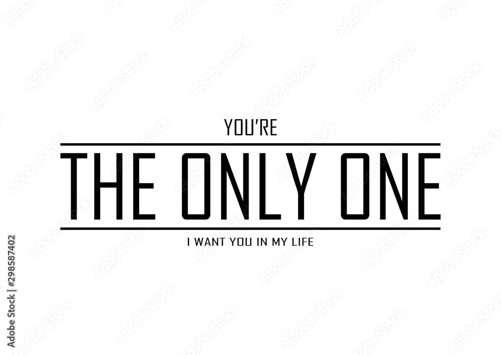 Obraz premium You're the only one