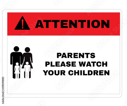 Accident Prevention signs, Blue notice board with message PARENTS PLEASE WATCH YOUR CHILDREN. beware and careful Sign, warning symbol design concept, vector illustration