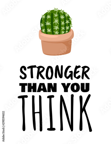 Stronger than yuo think banner. Cactus potted succulent plant postcard. Cozy lagom scandinavian style poster photo