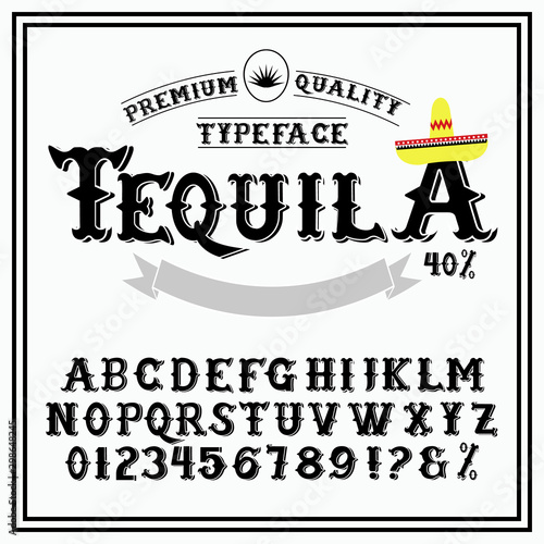 Tequila typeface. Vector hand crafted font for alcohol label in traditional Mexican style.