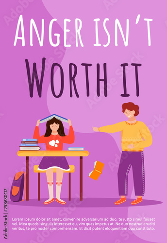 Anger isn’t worth it poster vector template. School bullying problem brochure, cover, booklet page concept design with flat illustrations. Aggressive classmates advertising flyer layout idea