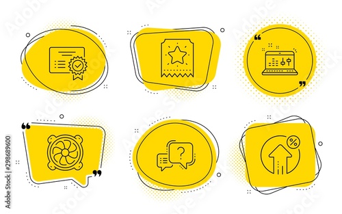Loyalty ticket, Sound check and Loan percent signs. Chat bubbles. Certificate, Computer fan and Question mark line icons set. Verified document, Pc ventilator, Quiz chat. Bonus star. Vector