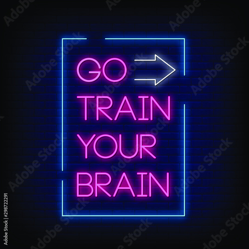 Go Train Your Brain Neon Signs Style Text Vector