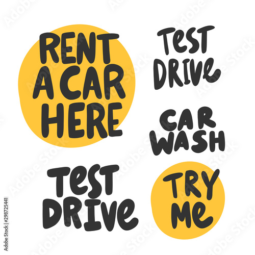 Rent a car here, test drive, car wash, try me. Vector hand drawn sticker collection illustration with cartoon lettering. 