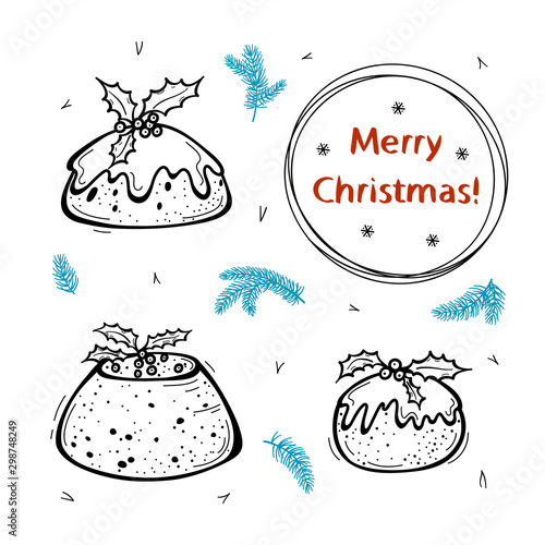 Winter Holiday Vector Set with Hand Drawn Doodle Christmas Pudding (Plum Pudding) with Holly Leaves and Berries, Christmas Tree Branches, Snowflakes. Xmas and New Year Greeting Card Design
