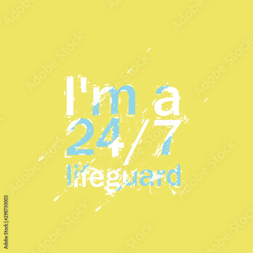 The inscription I am a 24-hour lifeguard for printing on clothes for rescuers. Stylish inscription with slice effect about the call for help. Bright design with broken text effect for t-shirts.