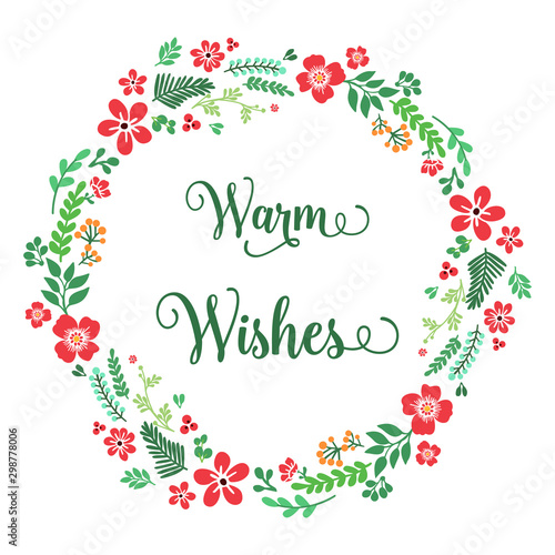 Collection poster lettering of warm wishes, with plant of green leaf flower frame. Vector