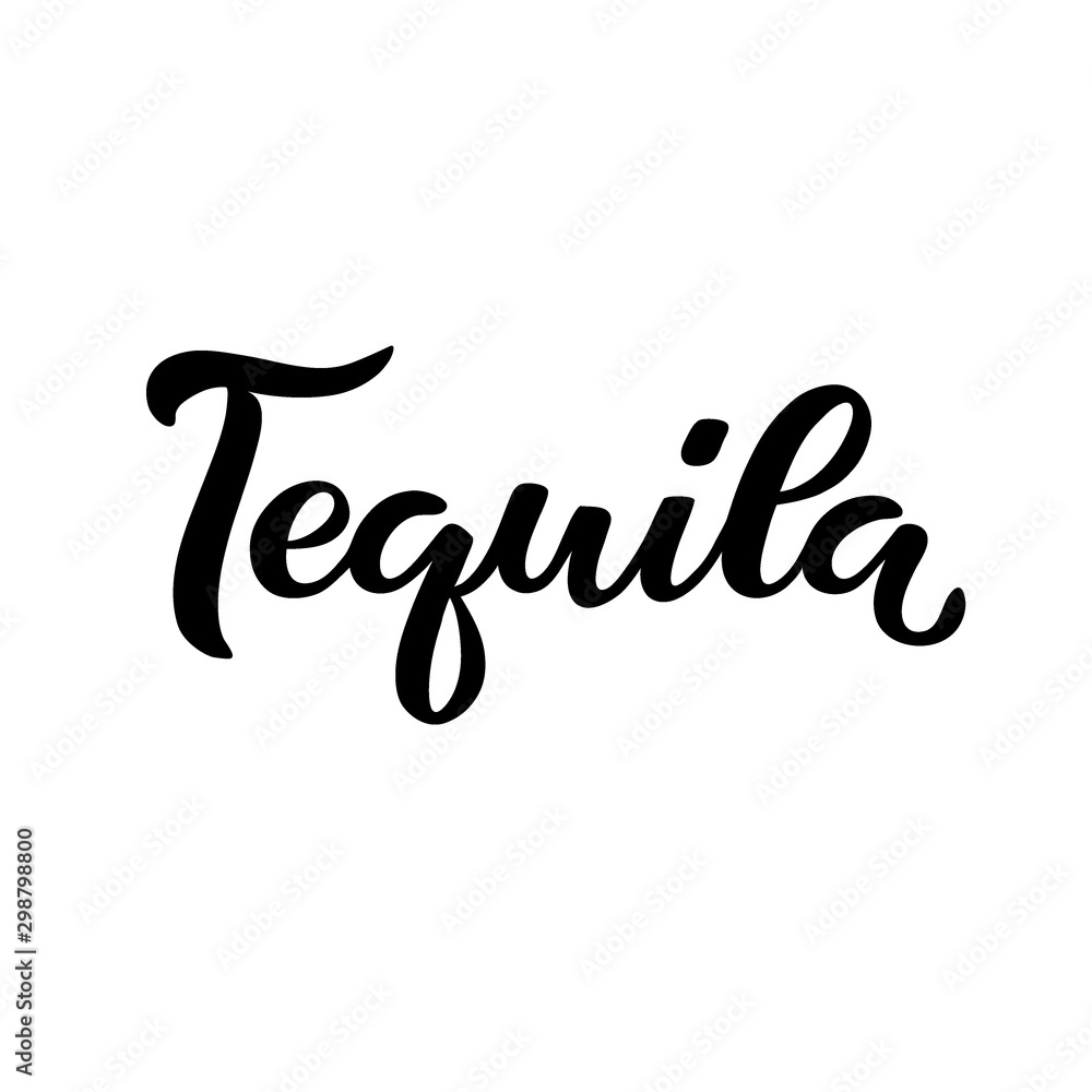 Calligraphy lettering Tequila. Hand-drawn and digitized. Vector inscription. Isolated on white background. Restaurant cafe menu title, for bar poster sticker label. Calligraphy lettering Tequila. Hand-drawn and digitized. Vector inscription. Isolated on white background. Restaurant cafe menu title, for bar poster sticker label.