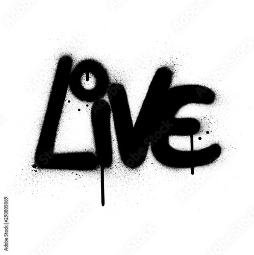 graffiti live word sprayed in black over white