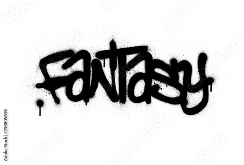 graffiti fantasy word sprayed in black over white