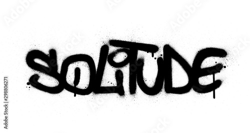 graffiti solitude word sprayed in black over white