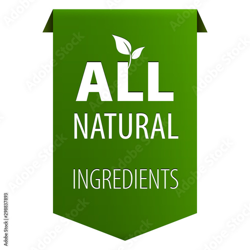 All Natural ingredients green tag ribbon banner icon isolated on white background.