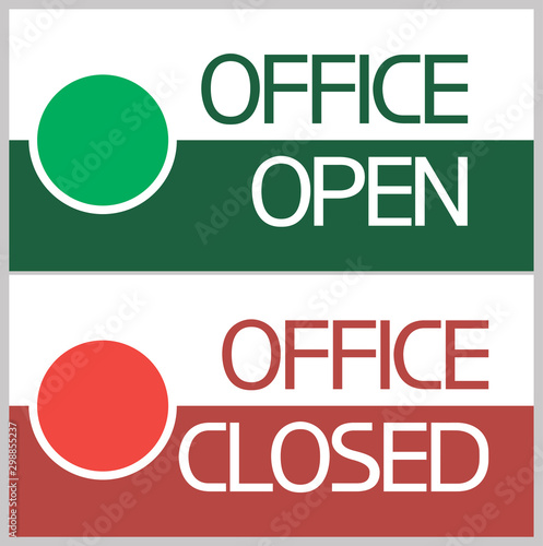 Office open,closed. A sign indicating a certain period work  the organization.