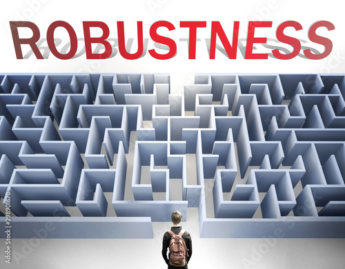 Foto Robustness can be hard to get - pictured as a word Robustness and a maze to symb