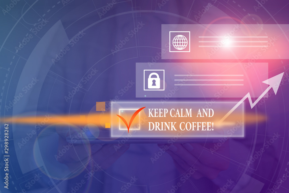 Text sign showing Keep Calm And Drink Coffee. Business photo showcasing encourage demonstrating to enjoy caffeine drink and relax Picture photo system network scheme modern technology smart device
