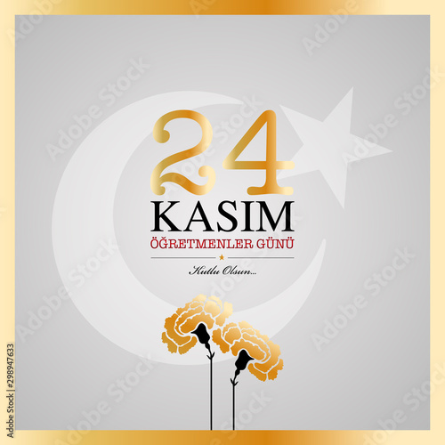 November 24 Turkish teachers day card design. English translation, November 24 happy teachers day
