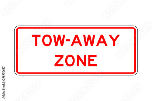 Tow-away zone traffic sign vector