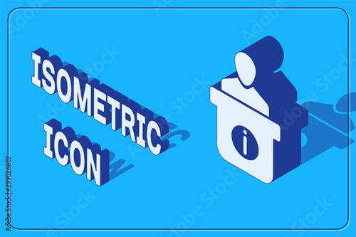 Isometric Information desk icon isolated on blue background. Man silhouette standing at information desk. Help person symbol. Information counter. Vector Illustration
