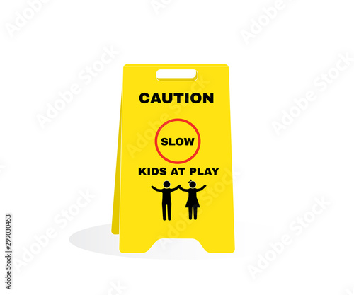 Yellow caution plastic plate with message KIDS AT PLAY. Accident Prevention signs, beware and careful Sign, warning symbol, vector illustration.