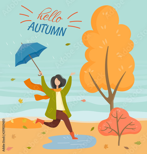 Hello autumn postcard with woman jumping in water. Female holding umbrella and walking in the autumnal rain. Happy girl wearing coat and scarf going in autumn park with foliage, raining weather vector
