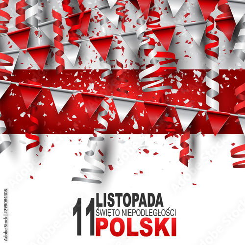 Święto Niepodległości Polski 11 listopada (in Polish) - Poland Independence Day 11 November. National holiday banner, poster or flyer. Garland bunting and falling red and white ringlets and confetti.