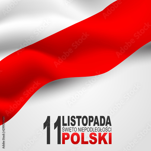 Święto Niepodległości Polski 11 listopada (in Polish) - Poland Independence Day 11 November. Holiday celebration banner or poster. Decoration graphics with national red and white flag. 