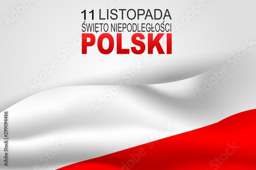 Święto Niepodległości Polski 11 listopada (in Polish) - Poland Independence Day 11 November. Holiday celebration banner or poster. Decoration graphics with national red and white flag.
