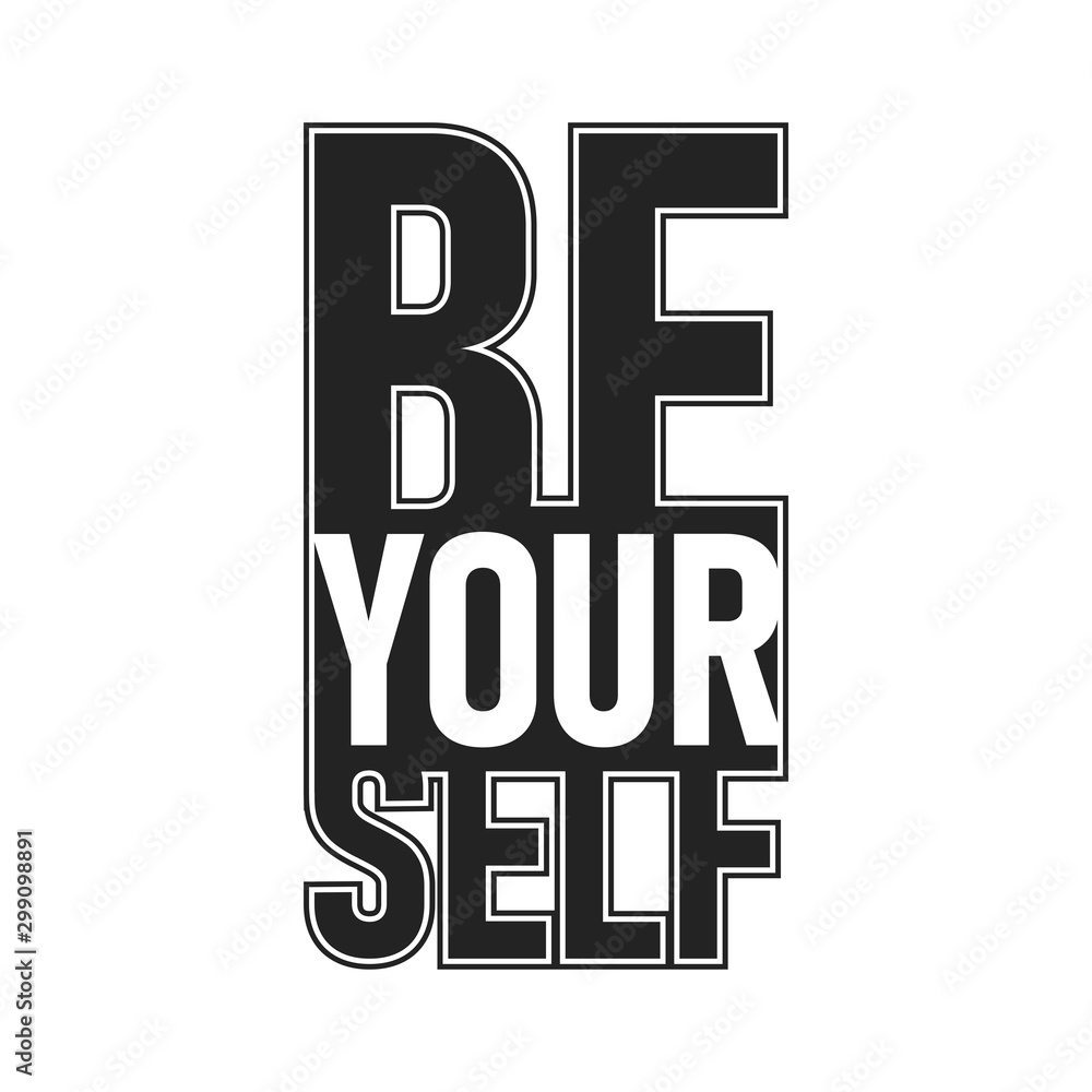 Be yourself typography slogan for tee shirt, vector graphic for t printing. Text quote isolated on white. Be yourself typography slogan for tee shirt, vector graphic for t printing. Text quote isolated on white.