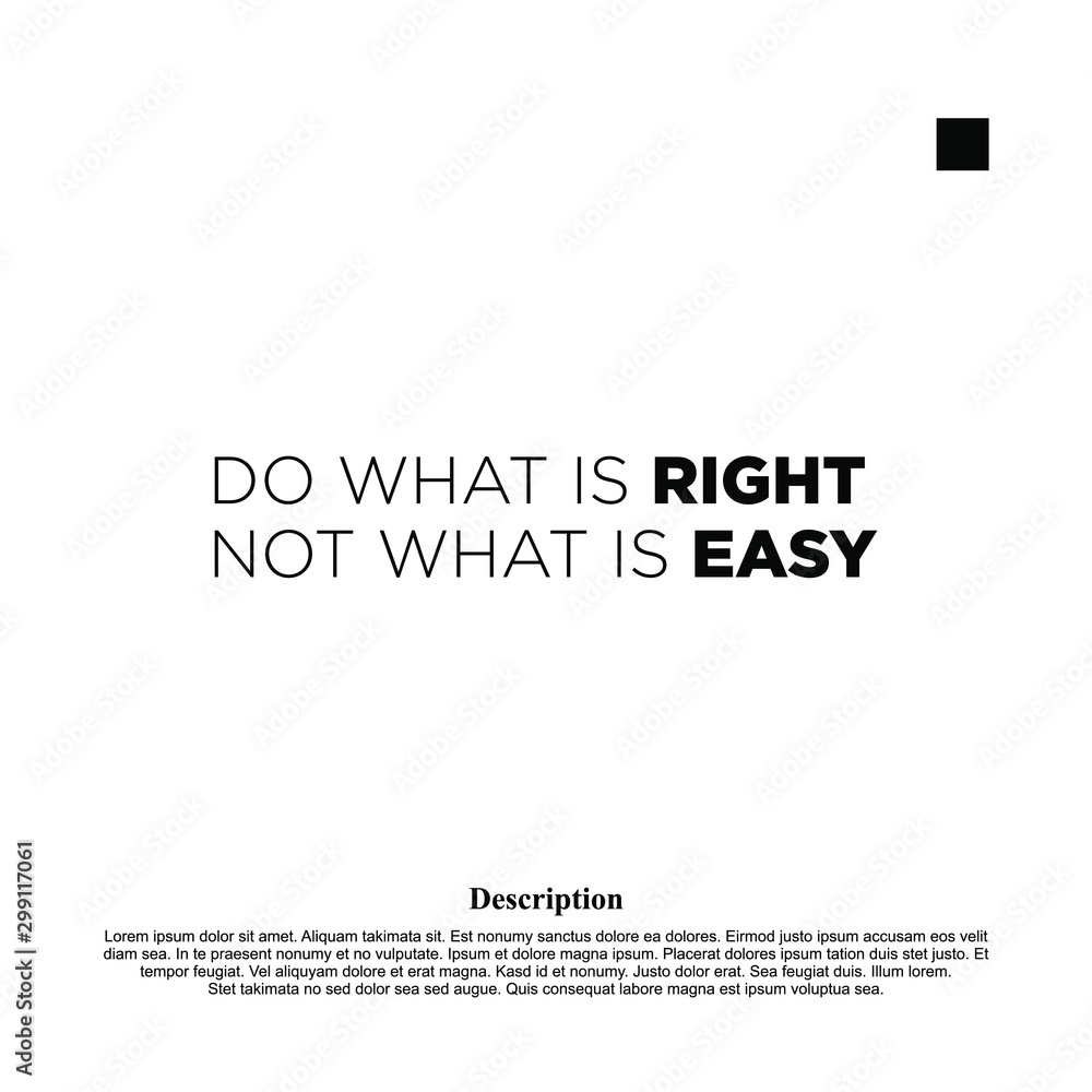 Do What Is Right, Not What Is Easy - motivational inscription template