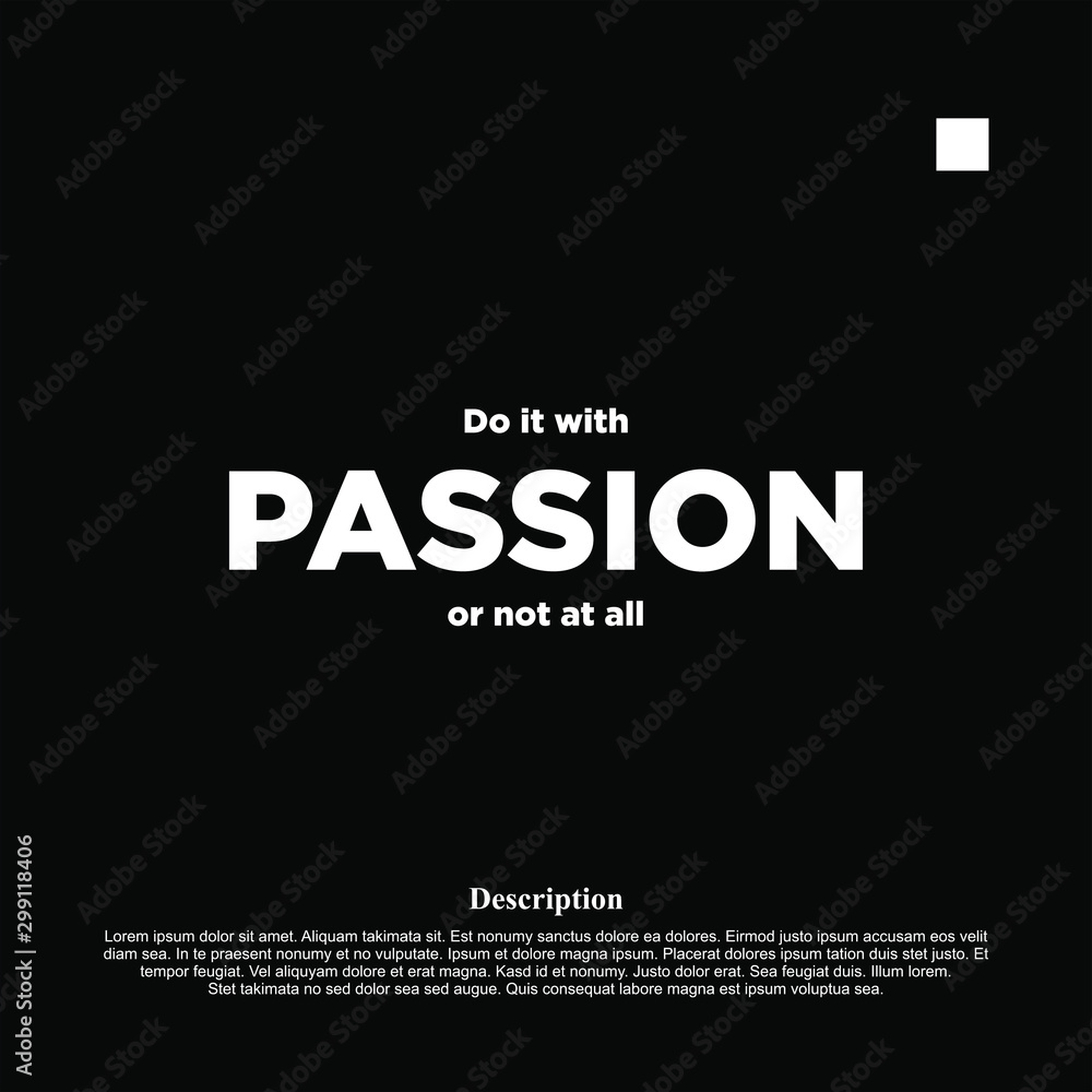 Do it with Passion or not at all - motivational inscription template Do it with Passion or not at all - motivational inscription template