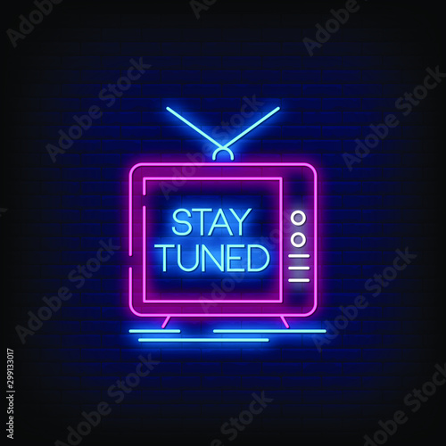 Stay Tuned Neon Signs Style Text vector Poster Mural XXL