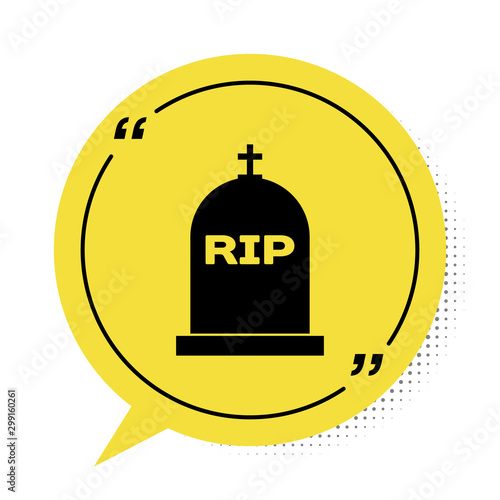 Black Tombstone with RIP written on it icon isolated on white background. Grave icon. Yellow speech bubble symbol. Vector Illustration