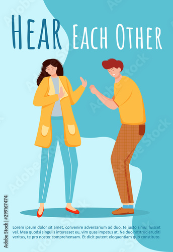 Hear each other poster vector template. Misunderstandment in relationship brochure, cover, booklet page concept design with flat illustrations. Conflict and quarrel advertising flyer layout idea