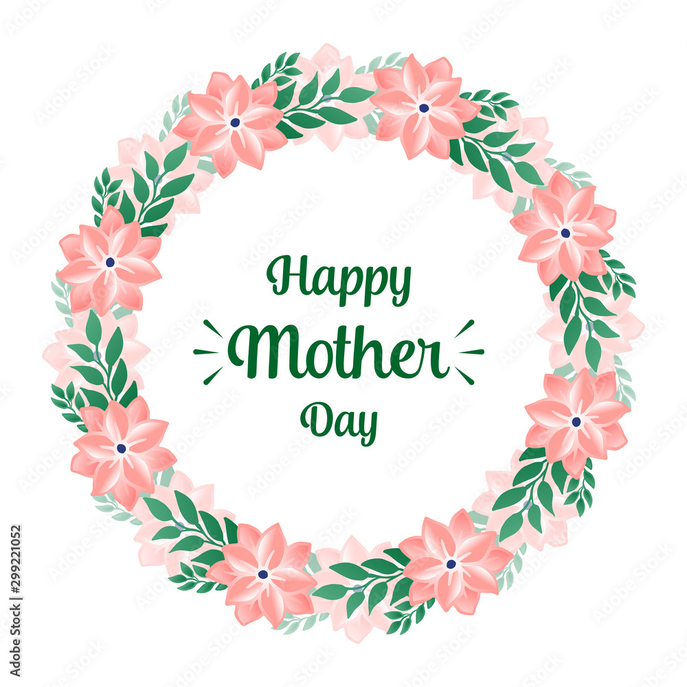Elegant shape circle of wreath frame, for ornate of greeting card happy mother day. Vector Elegant shape circle of wreath frame, for ornate of greeting card happy mother day. Vector