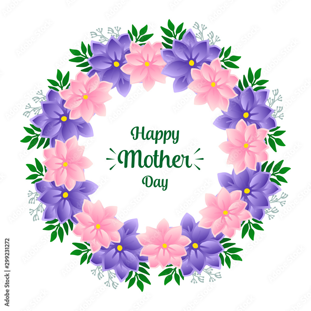 Decoration of colorful flower frame for text celebration of happy mother day. Vector