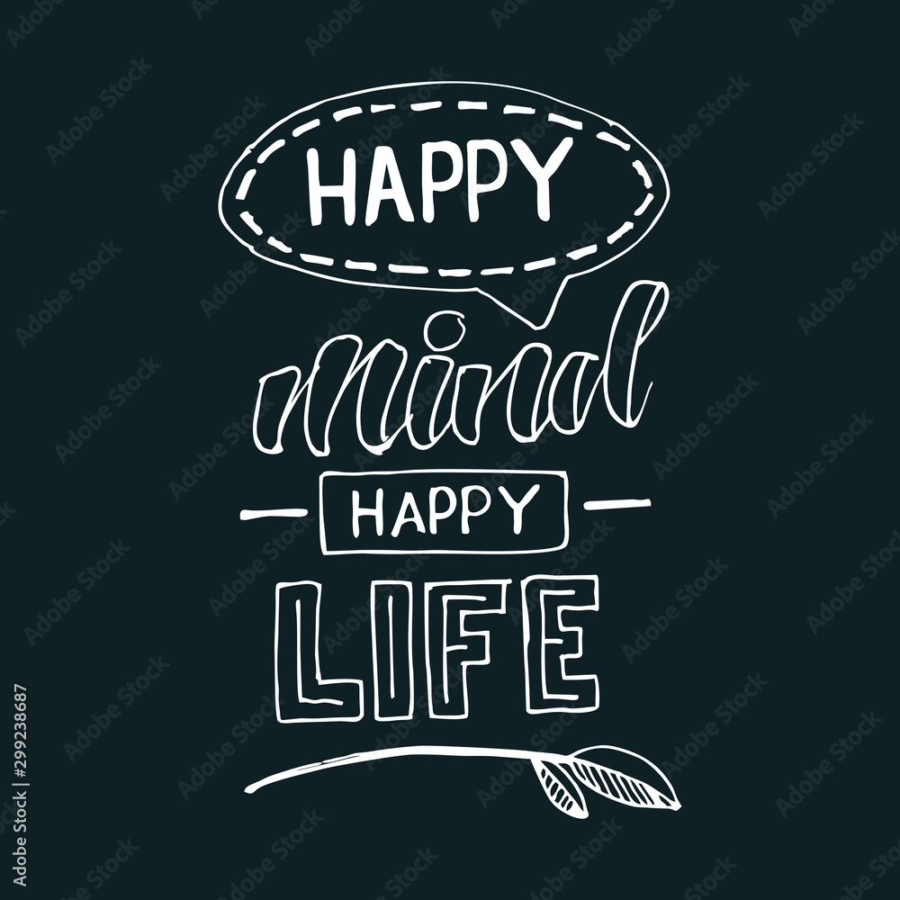 Obraz premium Happy mind happy life