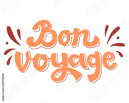 Hand Drawn Lettering Bon Voyage. Vector Calligraphy.