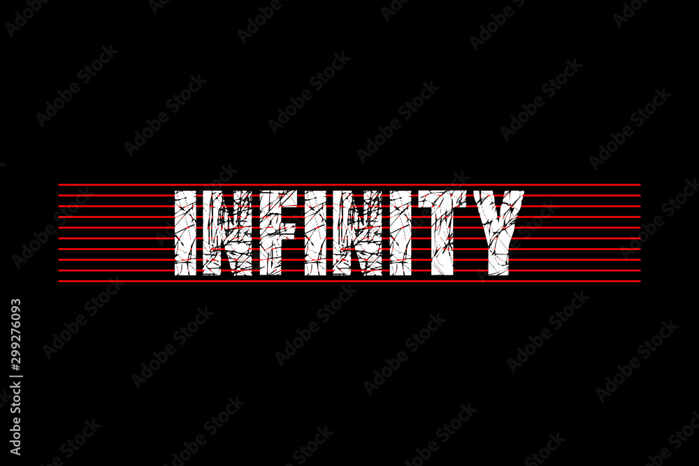 Infinity -  Vector illustration design for banner, t-shirt graphics, fashion prints, slogan tees, stickers, cards, poster, emblem and other creative uses
