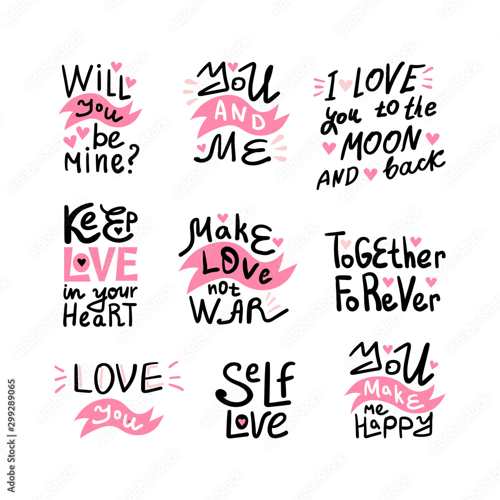 Quotes. Valentine lettering love collection. Hand drawn lettering with beautiful text about love.