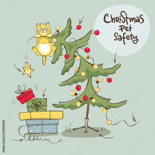 Christmas pet safety. Vector illustration, poster, flyer, funny cat climbed onto the top and hung