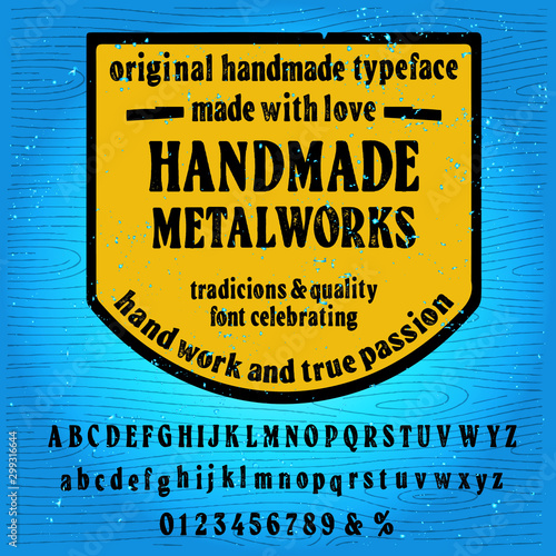 Hand drawn advertising font.Vintage anvil,  icon, blacksmith tools.  Simple shape for design logo, emblem, symbol, sign, badge,label, stamp.Letters and numbers.Vector illustration.Advertising typeface