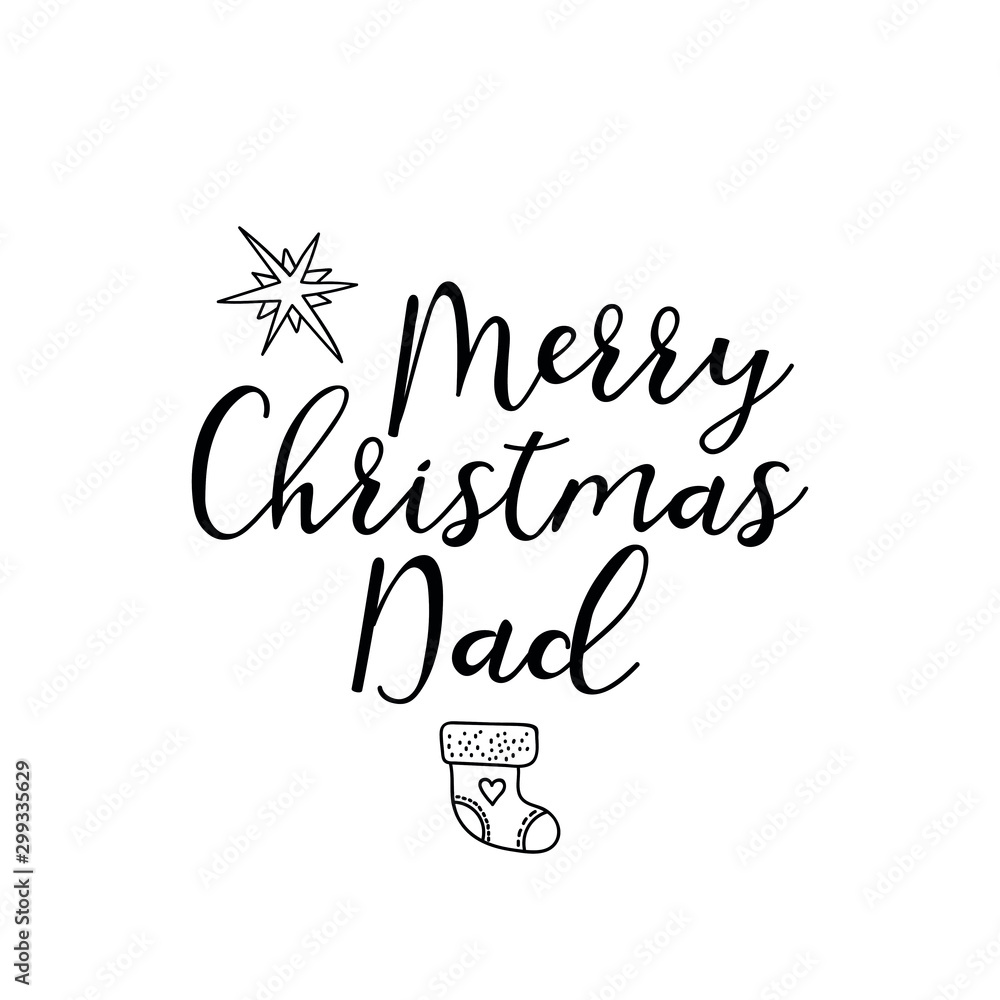 Merry Christmas Dad. Vector illustration. Lettering. Ink