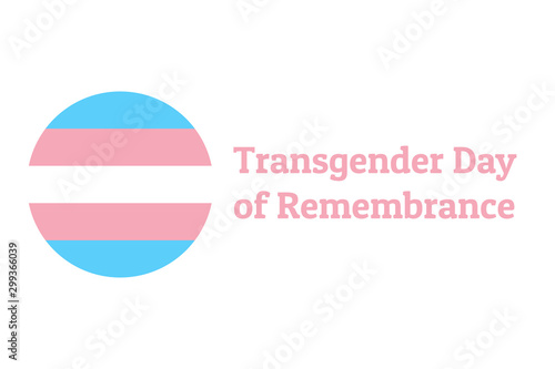 International Transgender Day of Remembrance, has been observed annually on November 20. Background template with Transgender Pride flag for banner, card, poster. Vector EPS10 illustration.
