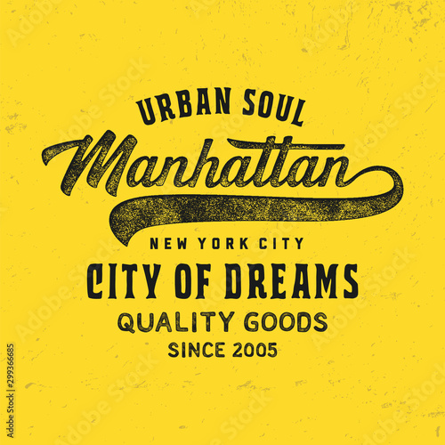 Manhattan typography. Textured vintage vector t-shirt and apparel design; typography; print; logo; poster. Vector