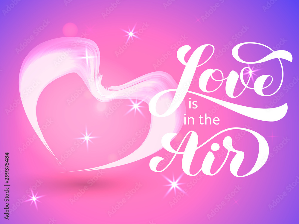 Love is in the air brush lettering. Vector illustration for banner or poster Love is in the air brush lettering. Vector illustration for banner or poster