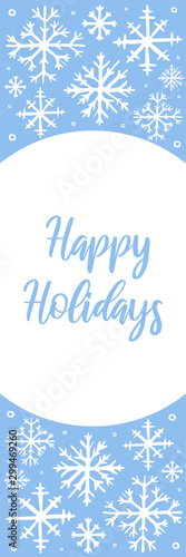 Vector hand drawn vertical banner with white snowflakes on blue background and copy space. Happy Holidays hand lettered text. Winter, New Year and Christmas template for bookmark, banner, poster