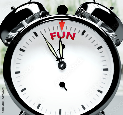 Fun soon, almost there, in short time - a clock symbolizes a reminder that Fun is near, will happen and finish quickly in a little while, 3d illustration