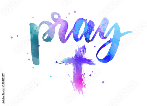 Pray calligraphy on watercolor splash with cross