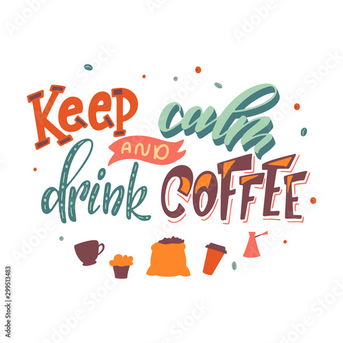 Coffee creative motivation poster. Hand drawn quote for banner, card or cafe menu. Lettering design, design concept. VVector illustration photo