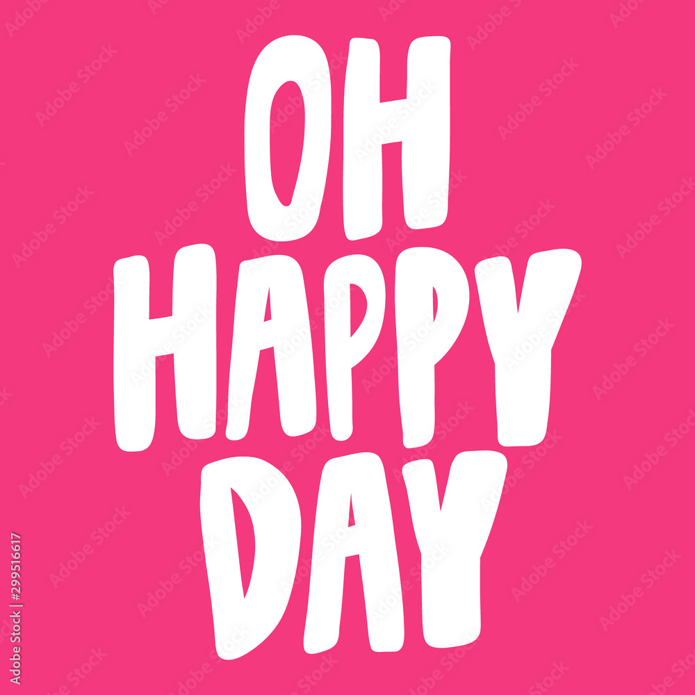 Oh happy day. Valentines day Sticker for social media content about love. Vector hand drawn illustration design. Oh happy day. Valentines day Sticker for social media content about love. Vector hand drawn illustration design.